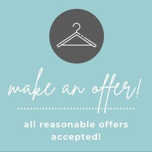 make me an offer! all reasonable offers accepted!